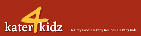 Kater4Kidz - Healthy Food, Healthy Recipes, Healthy Kids